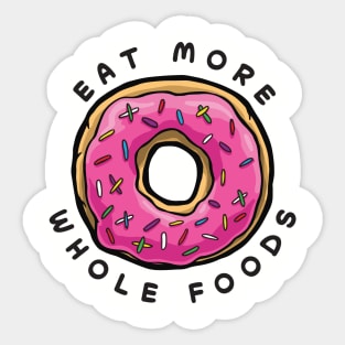 Eat More Hole Foods Sticker